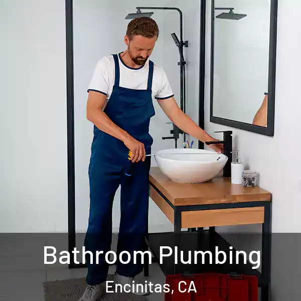  Bathroom Plumbing Encinitas, CA
