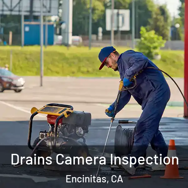  Drains Camera Inspection Encinitas, CA