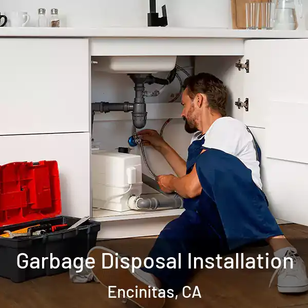  Garbage Disposal Installation Encinitas, CA