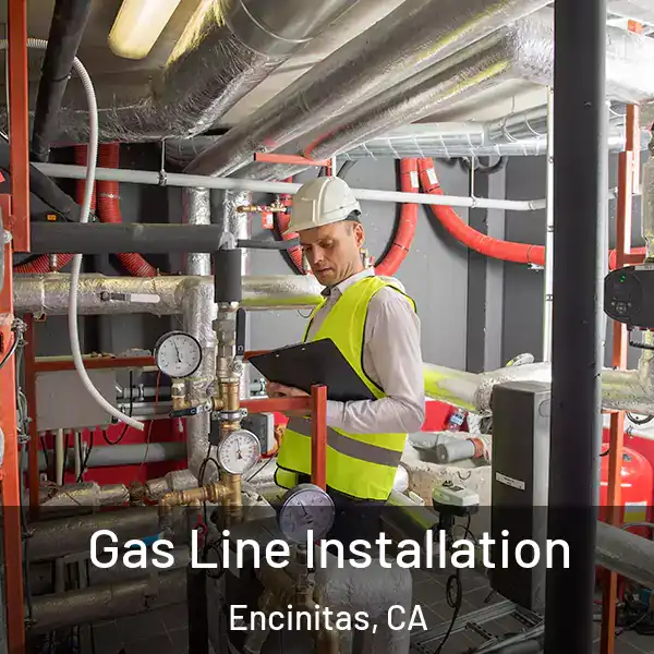  Gas Line Installation Encinitas, CA