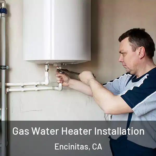  Gas Water Heater Installation Encinitas, CA