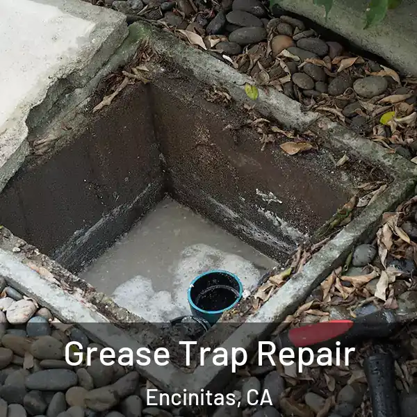  Grease Trap Repair Encinitas, CA