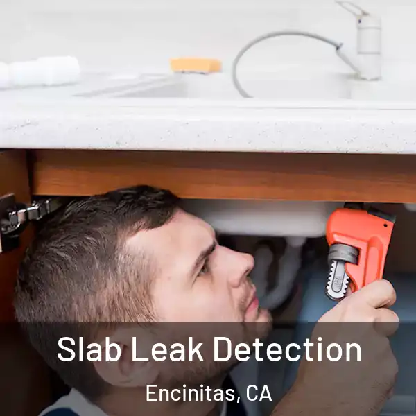  Slab Leak Detection Encinitas, CA
