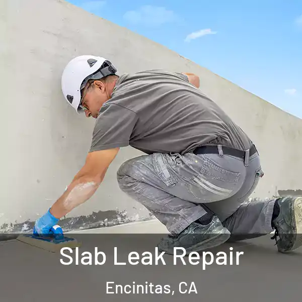  Slab Leak Repair Encinitas, CA