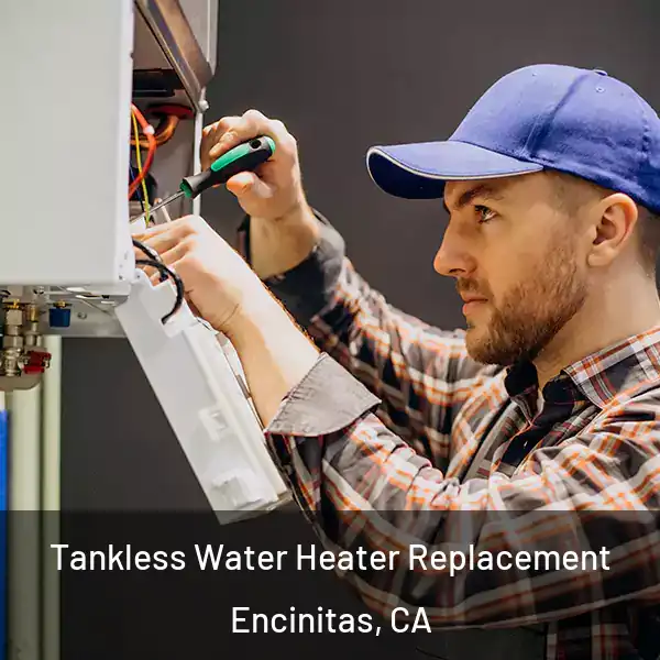  Tankless Water Heater Replacement Encinitas, CA