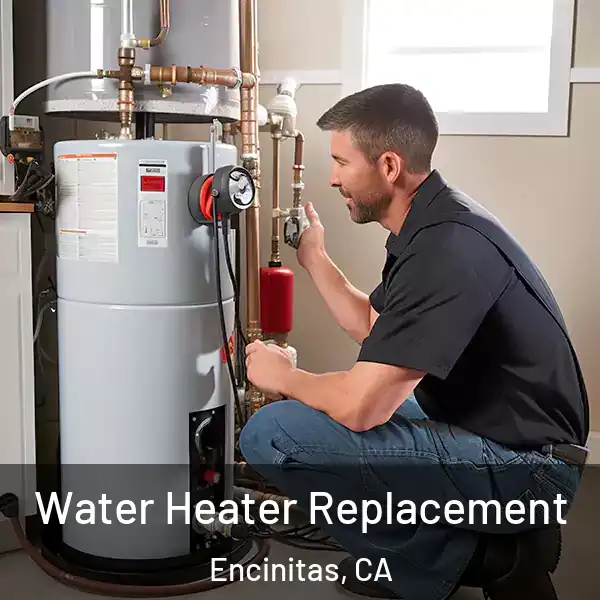  Water Heater Replacement Encinitas, CA