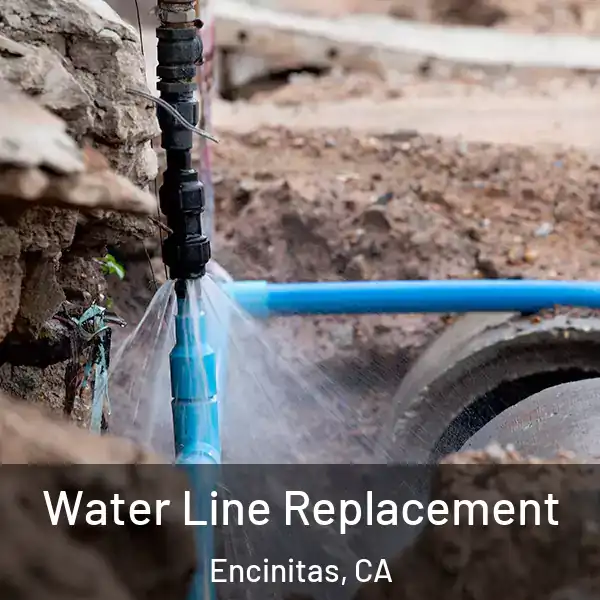  Water Line Replacement Encinitas, CA